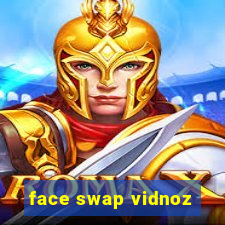 face swap vidnoz